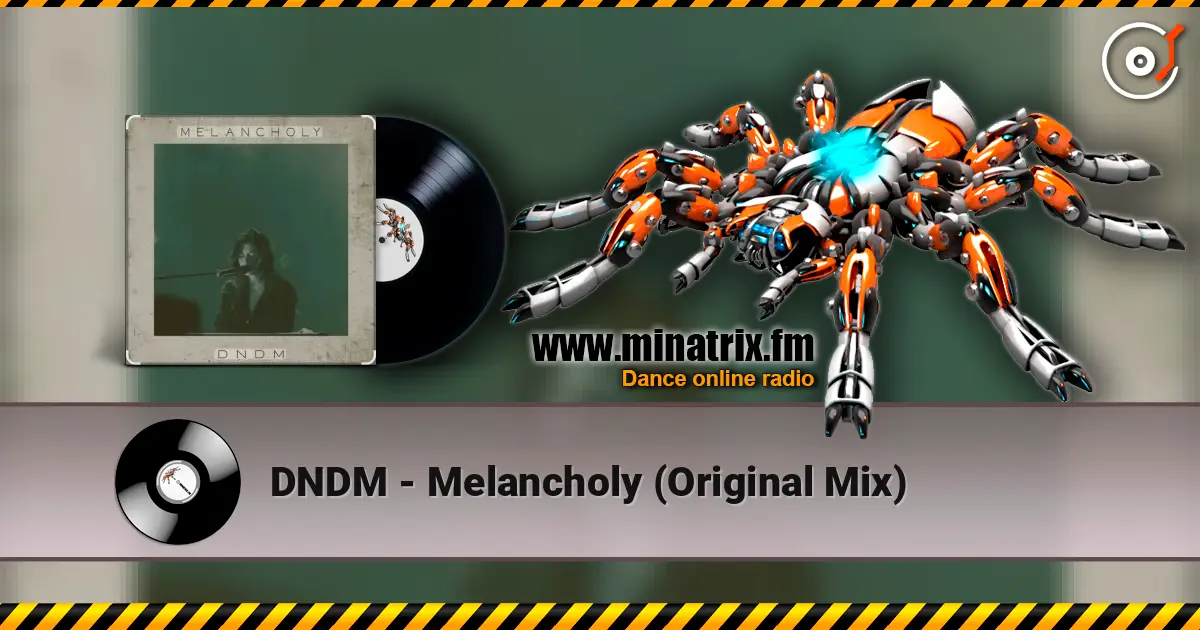 DNDM - Melancholy (Original Mix) слушать онлайн в высоком качестве | Minatrix.FM
