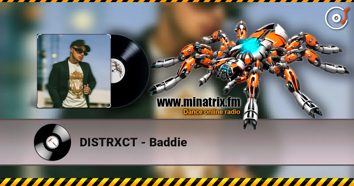 DISTRXCT - Baddie слушать онлайн в высоком качестве | Minatrix.FM