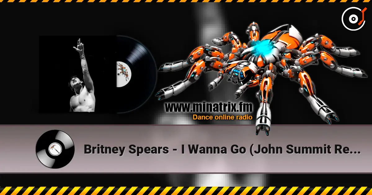 Britney Spears - I Wanna Go (John Summit Remix) écouter en ligne en haute qualité | Minatrix.FM