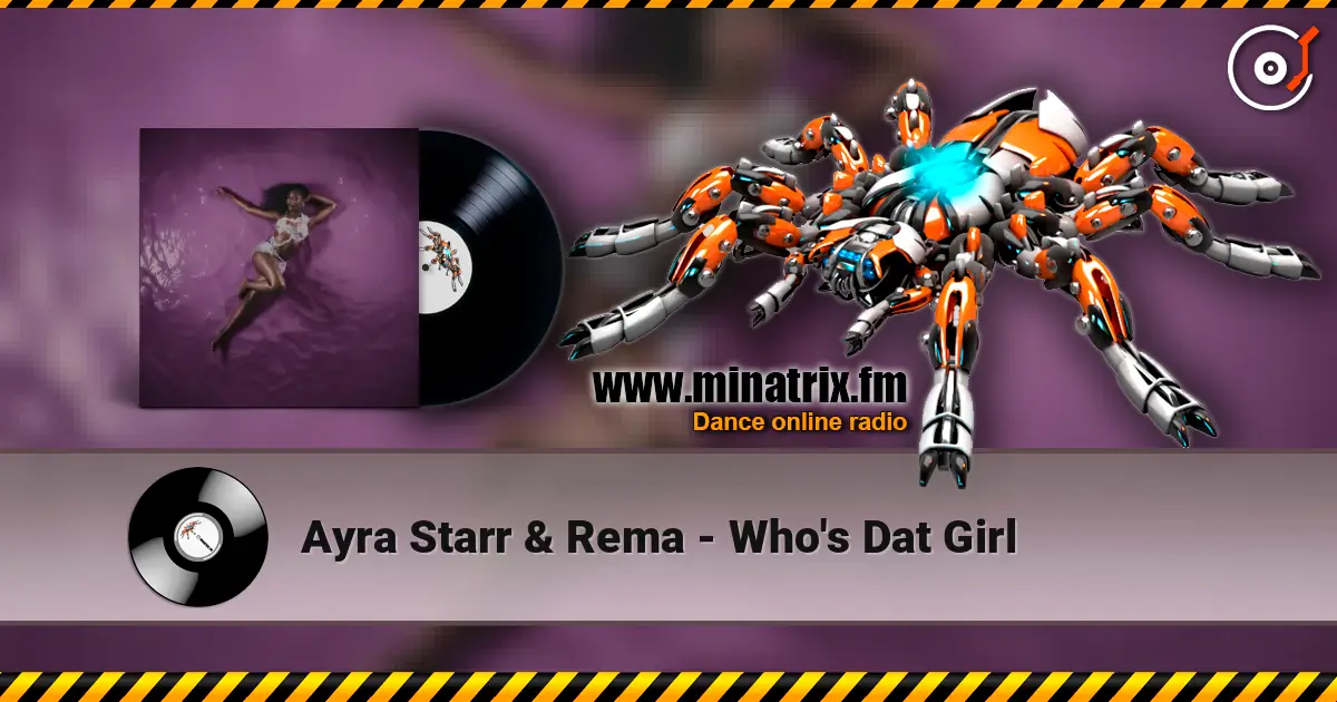 Ayra Starr & Rema - Who's Dat Girl слушать онлайн в высоком качестве | Minatrix.FM
