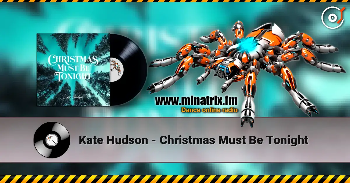 Kate Hudson - Christmas Must Be Tonight слушать онлайн в высоком качестве | Minatrix.FM
