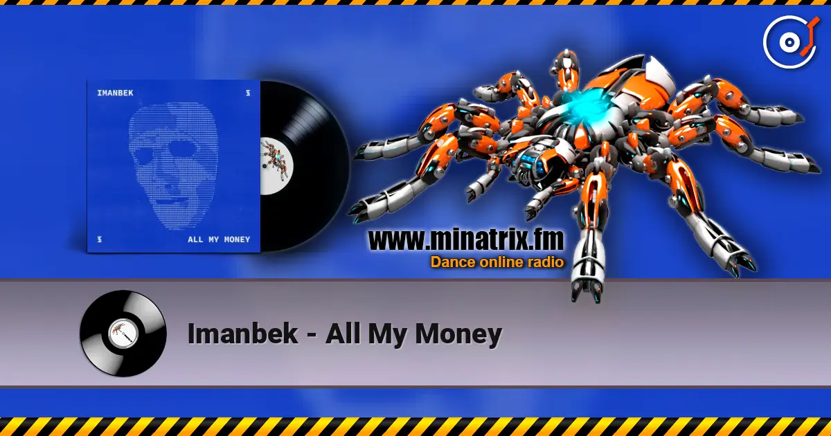 Imanbek - All My Money слушать онлайн в высоком качестве | Minatrix.FM