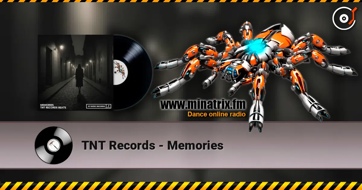TNT Records - Memories слушать онлайн в высоком качестве | Minatrix.FM