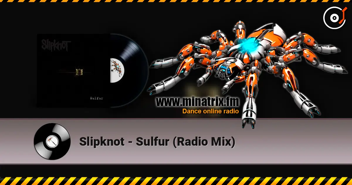 Slipknot - Sulfur (Radio Mix) слушать онлайн в высоком качестве | Minatrix.FM