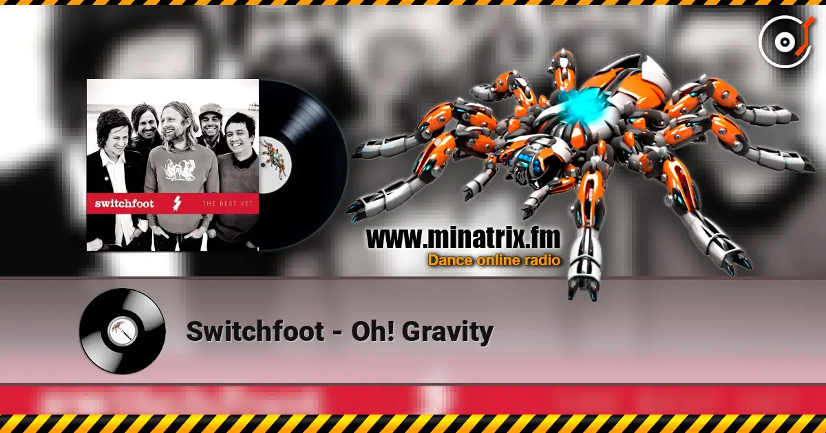 Switchfoot - Oh! Gravity слушать онлайн в высоком качестве | Minatrix.FM