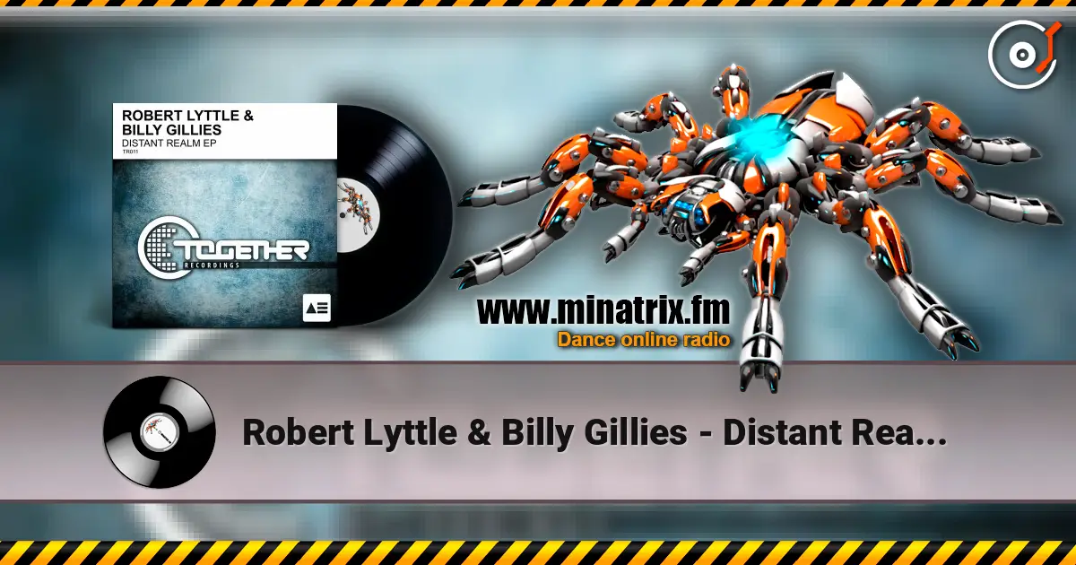 Robert Lyttle & Billy Gillies - Distant Realm (Original Mix) слушать онлайн в высоком качестве | Minatrix.FM