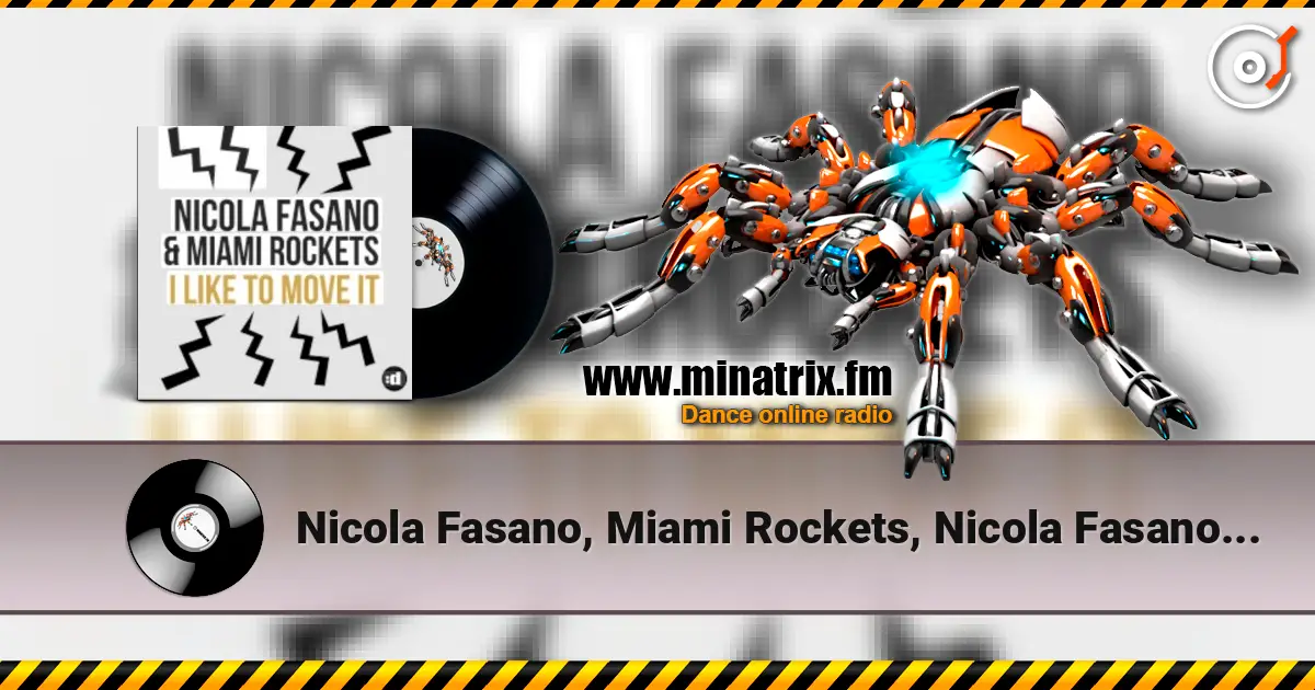 Nicola Fasano, Miami Rockets, Nicola Fasano & Miam - I Like to Move it (Radio Mix) слушать онлайн в высоком качестве | Minatrix.FM