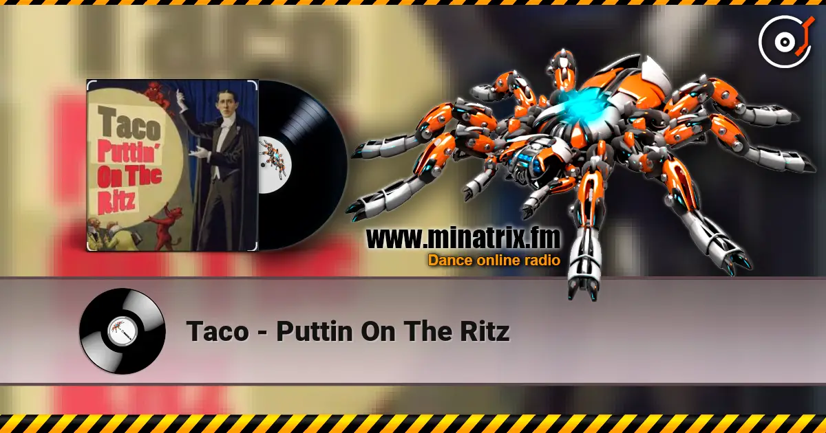 Taco - Puttin On The Ritz слушать онлайн в высоком качестве | Minatrix.FM