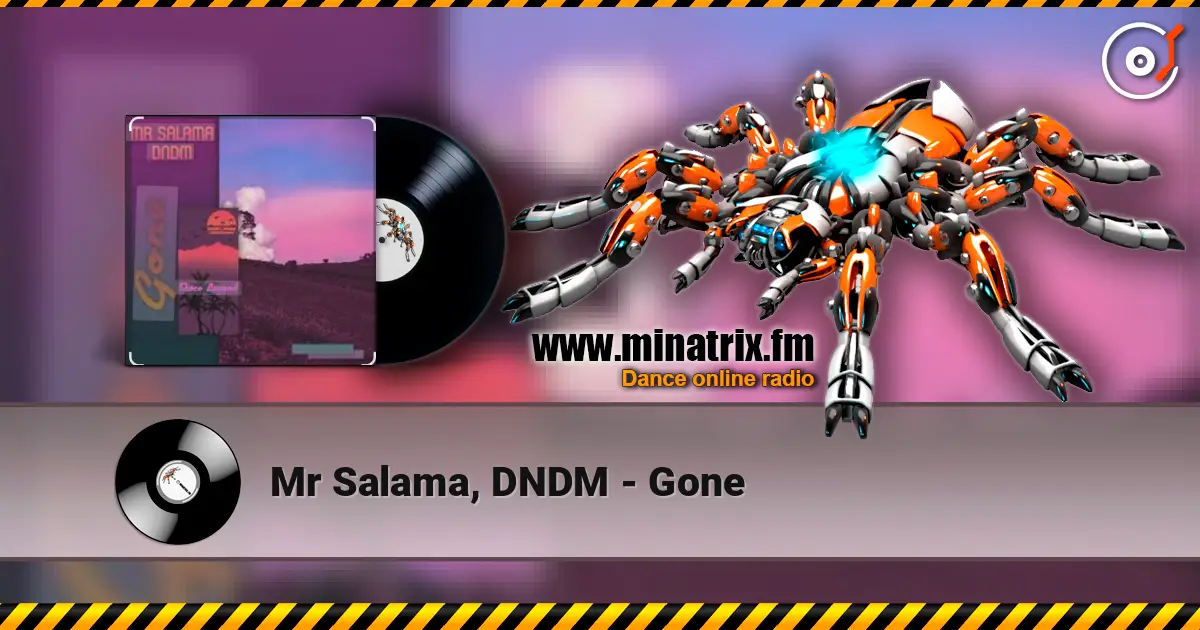 Mr Salama, DNDM - Gone слушать онлайн в высоком качестве | Minatrix.FM