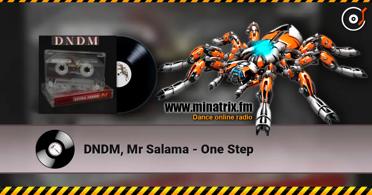 DNDM, Mr Salama - One Step слушать онлайн в высоком качестве | Minatrix.FM