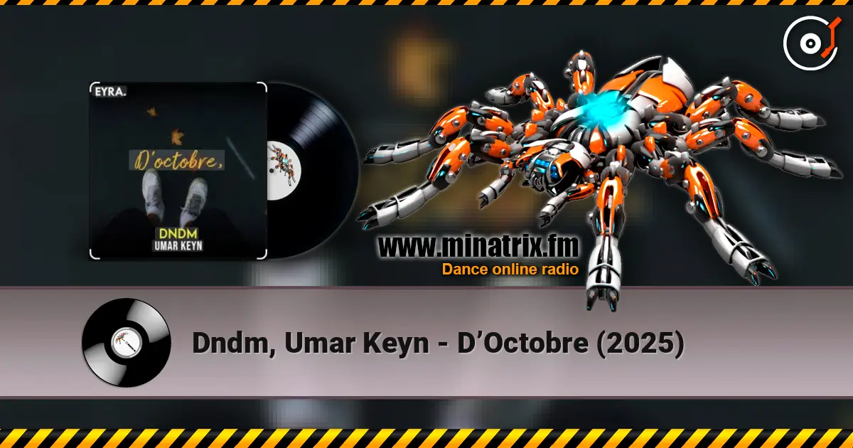 Dndm, Umar Keyn - D’Octobre (2025) слушать онлайн в высоком качестве | Minatrix.FM