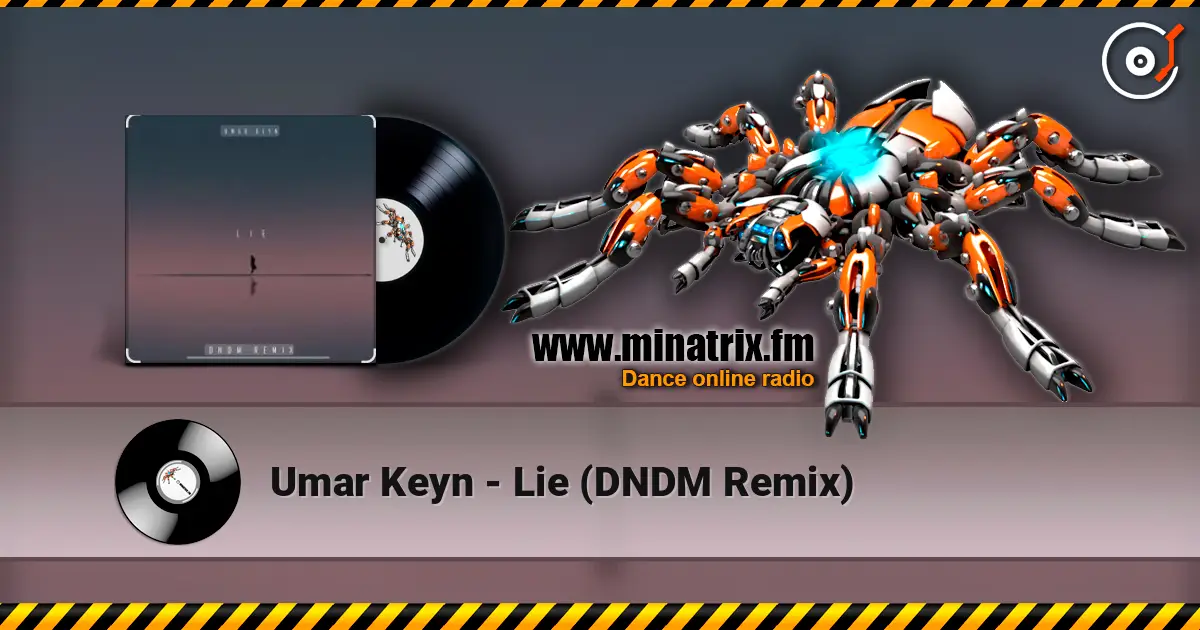 Umar Keyn - Lie (DNDM Remix) слушать онлайн в высоком качестве | Minatrix.FM