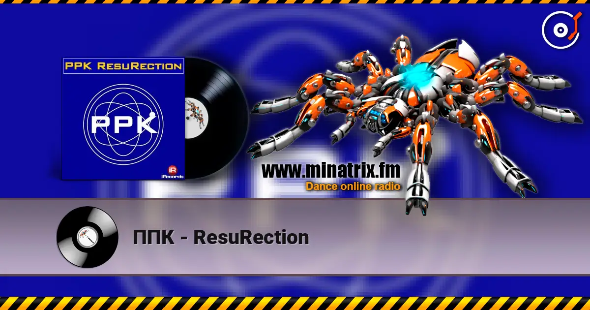 ППК - ResuRection écouter en ligne en haute qualité | Minatrix.FM
