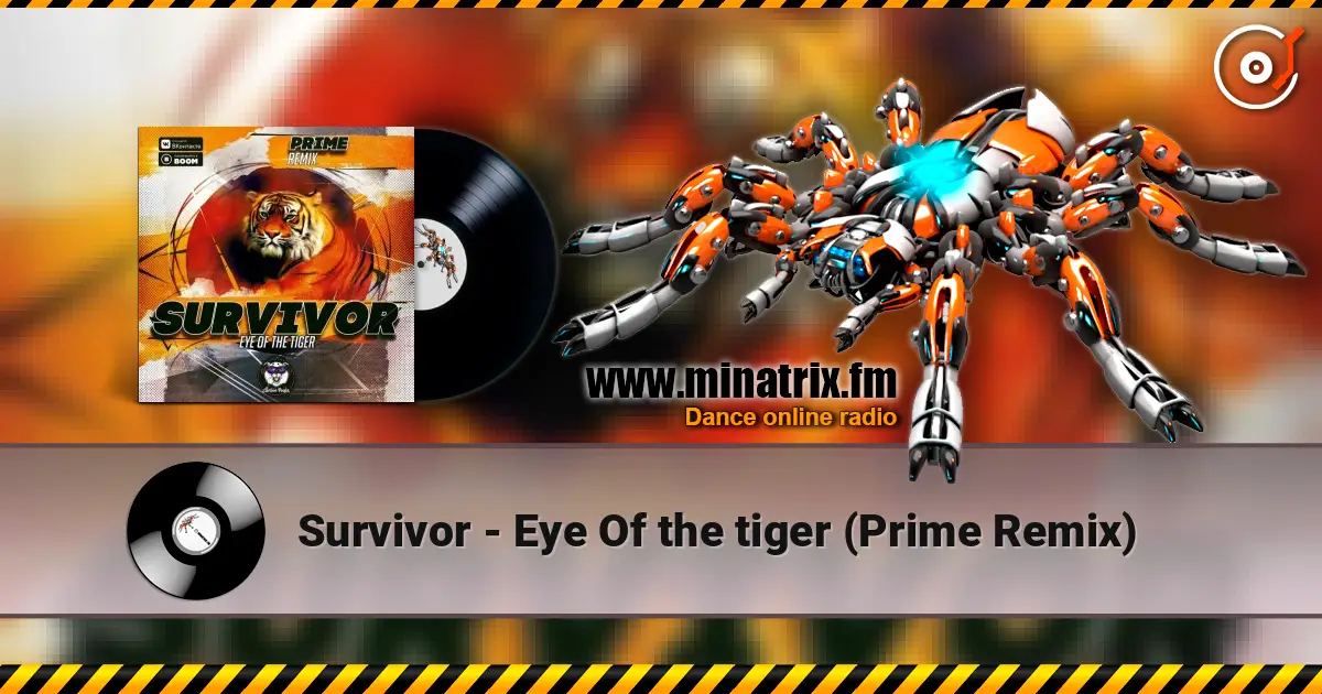Survivor - Eye Of the tiger (Prime Remix) 在线收听高音质 | Minatrix.FM