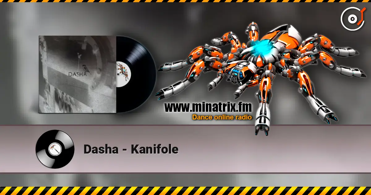 Dasha - Kanifole online in hoher Qualität hören | Minatrix.FM