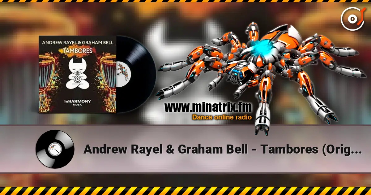 Andrew Rayel & Graham Bell - Tambores (Original Mix) слушать онлайн в высоком качестве | Minatrix.FM
