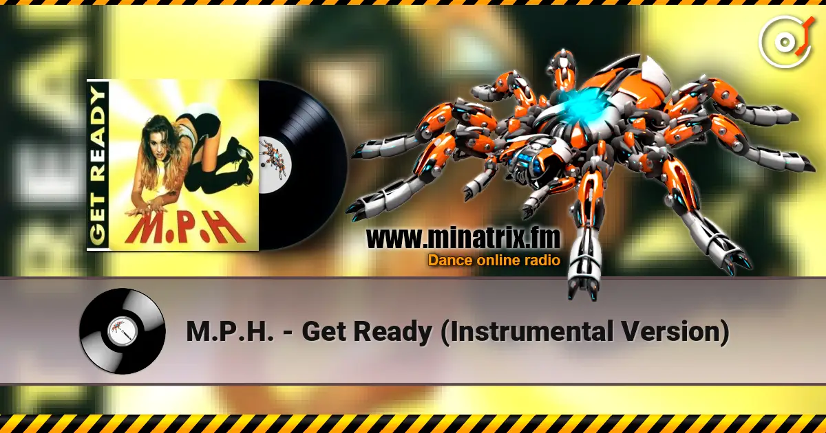 M.P.H. - Get Ready (Instrumental Version) écouter en ligne en haute qualité | Minatrix.FM
