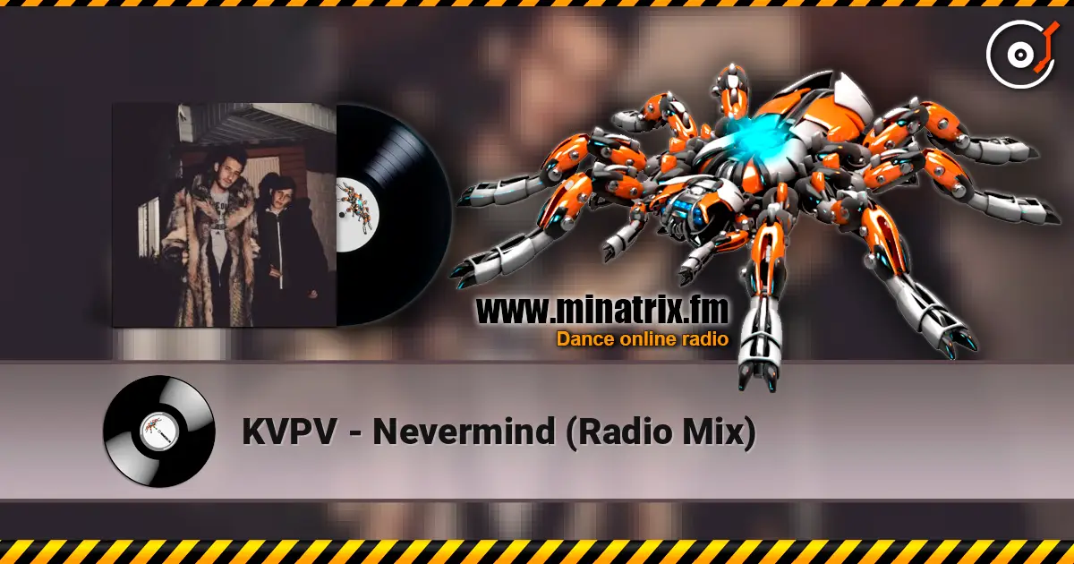 KVPV - Nevermind (Radio Mix) online in hoher Qualität hören | Minatrix.FM