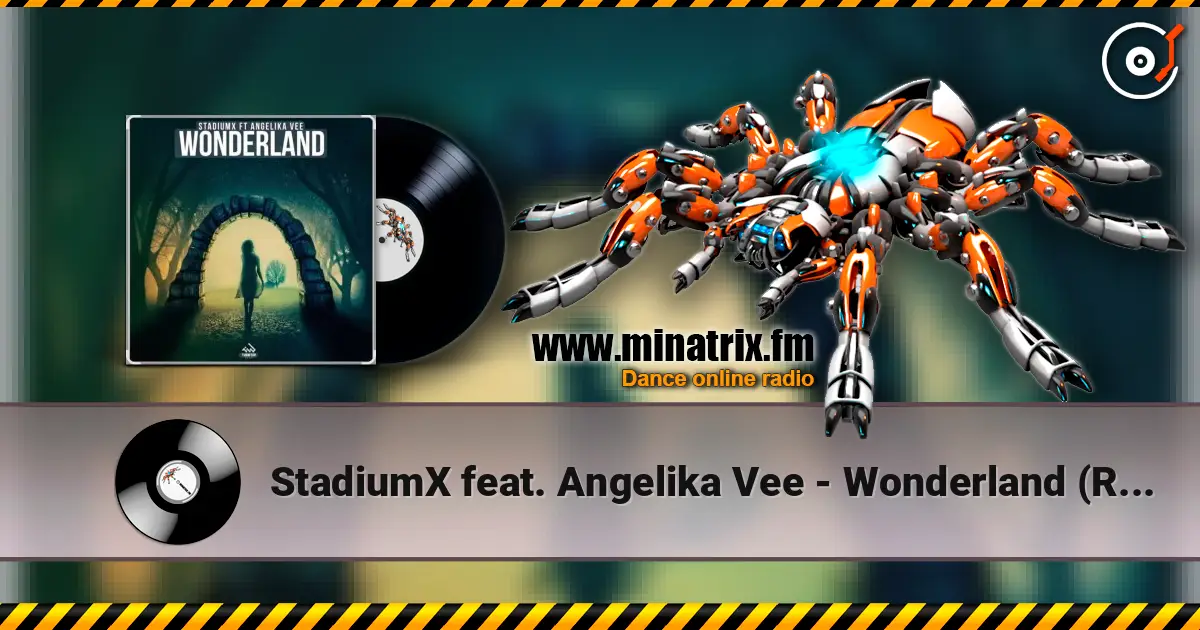 StadiumX feat. Angelika Vee - Wonderland (Radio Edit) 在线收听高音质 | Minatrix.FM