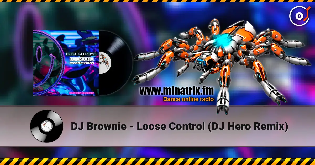 DJ Brownie - Loose Control (DJ Hero Remix) escuchar en línea en alta calidad | Minatrix.FM