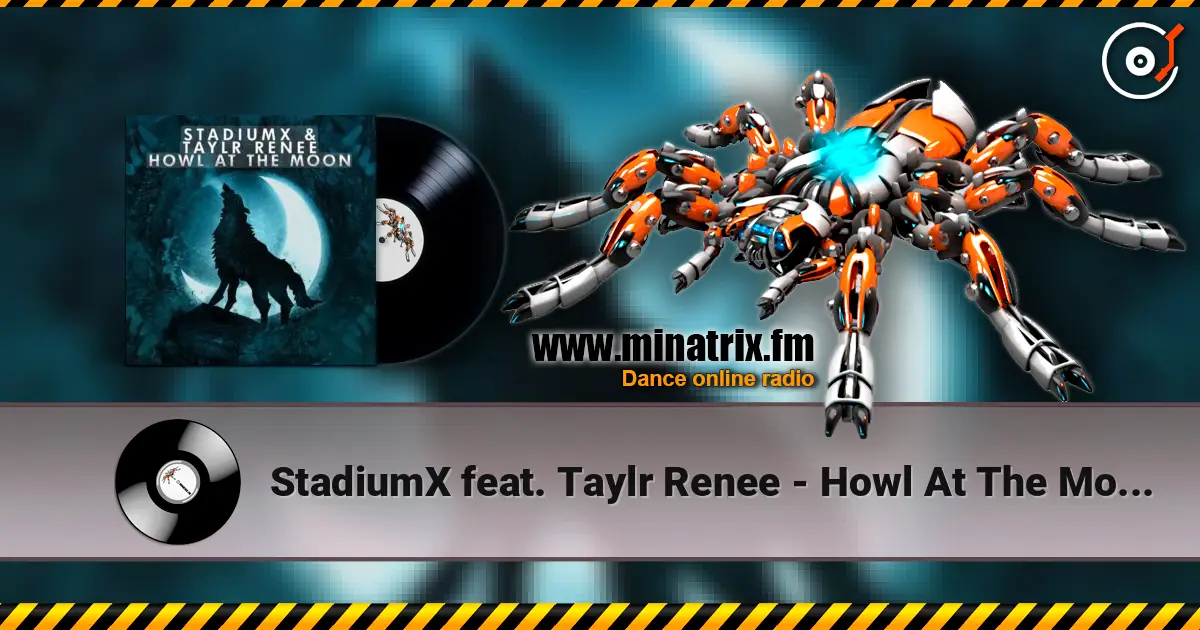 StadiumX feat. Taylr Renee - Howl At The Moon (StadiumX Rework) слушать онлайн в высоком качестве | Minatrix.FM
