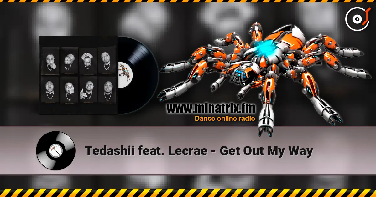 Tedashii feat. Lecrae - Get Out My Way слушать онлайн в высоком качестве | Minatrix.FM