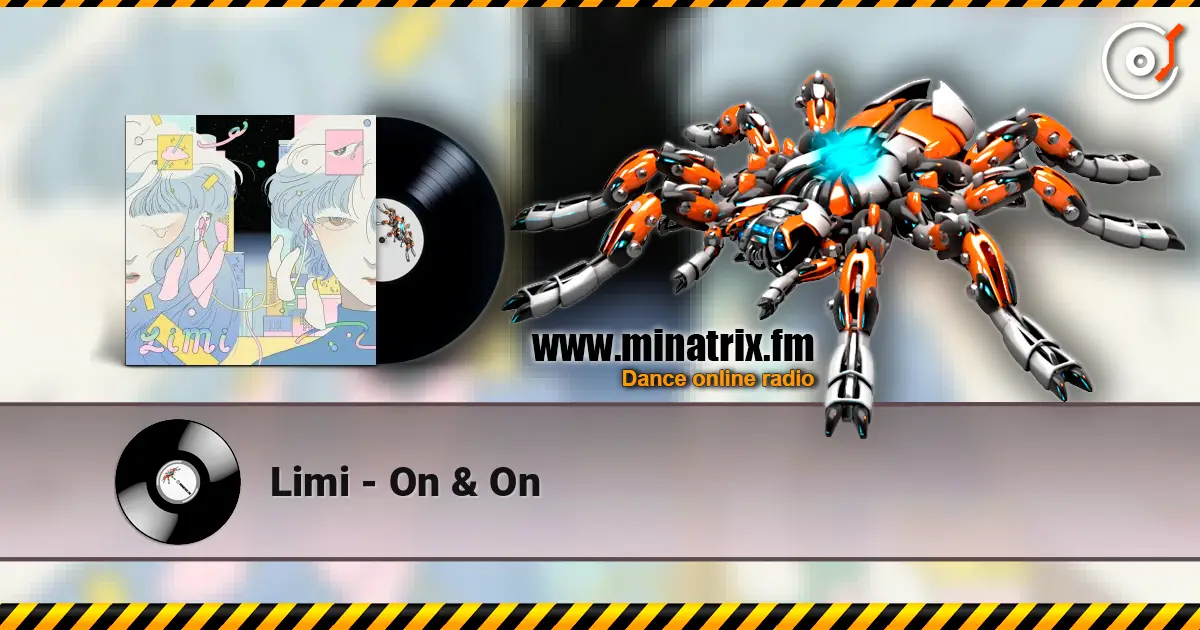 Limi - On & On 在线收听高音质 | Minatrix.FM
