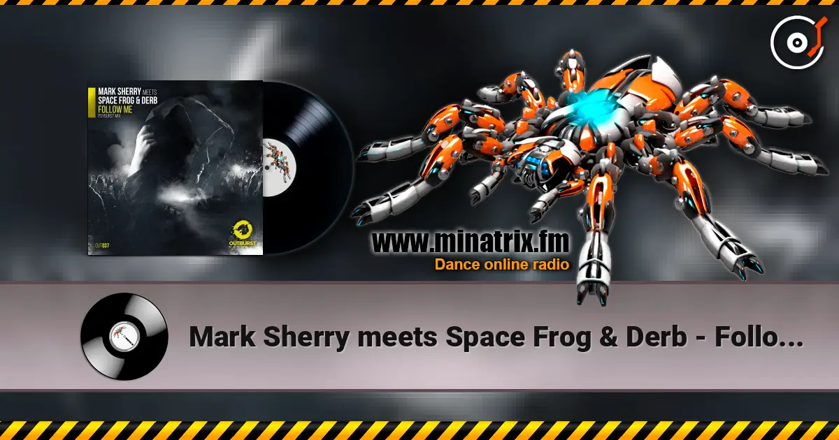 Mark Sherry meets Space Frog & Derb - Follow Me (Psyburst Remix) слушать онлайн в высоком качестве | Minatrix.FM