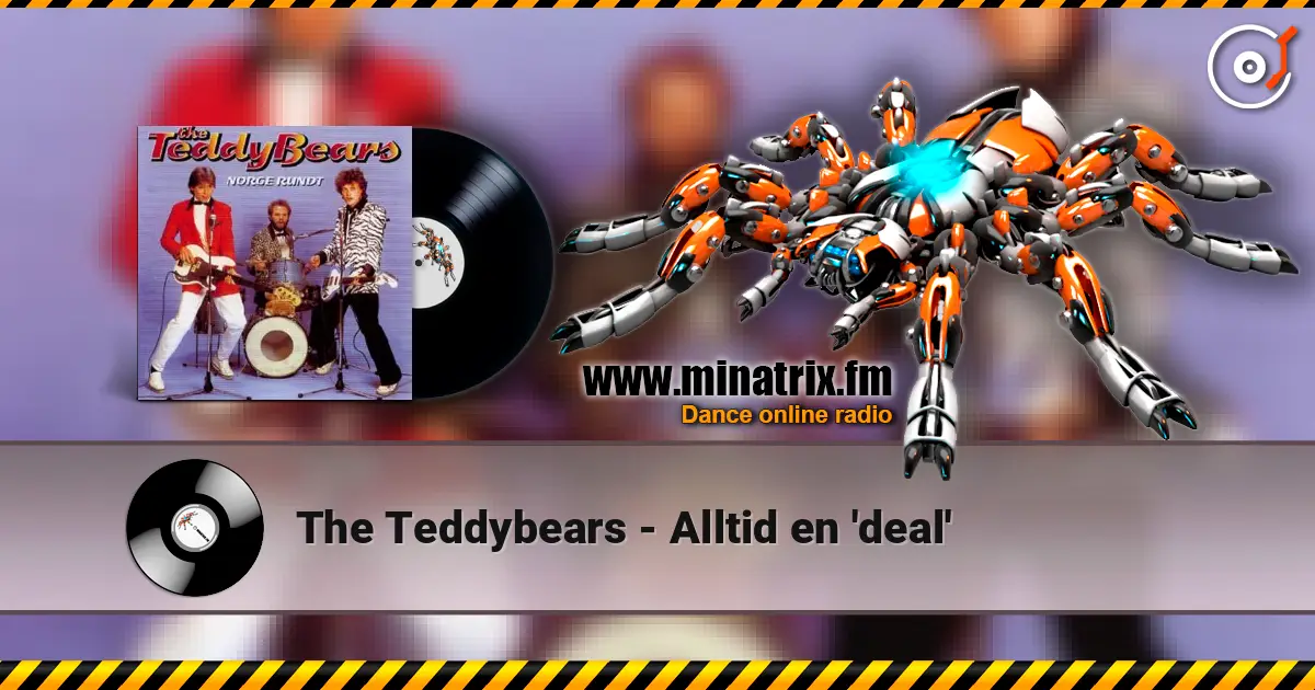 The Teddybears - Alltid en 'deal' 在线收听高音质 | Minatrix.FM