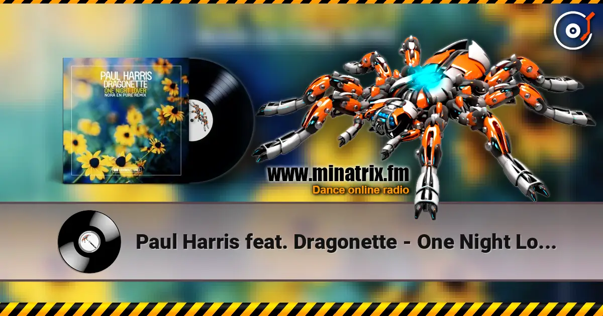 Paul Harris feat. Dragonette - One Night Lover (Nora en Pure Remix) écouter en ligne en haute qualité | Minatrix.FM