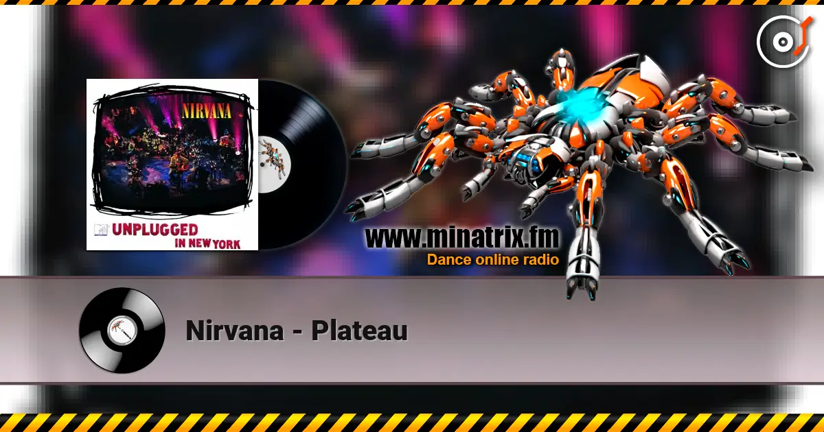 Nirvana - Plateau online in hoher Qualität hören | Minatrix.FM