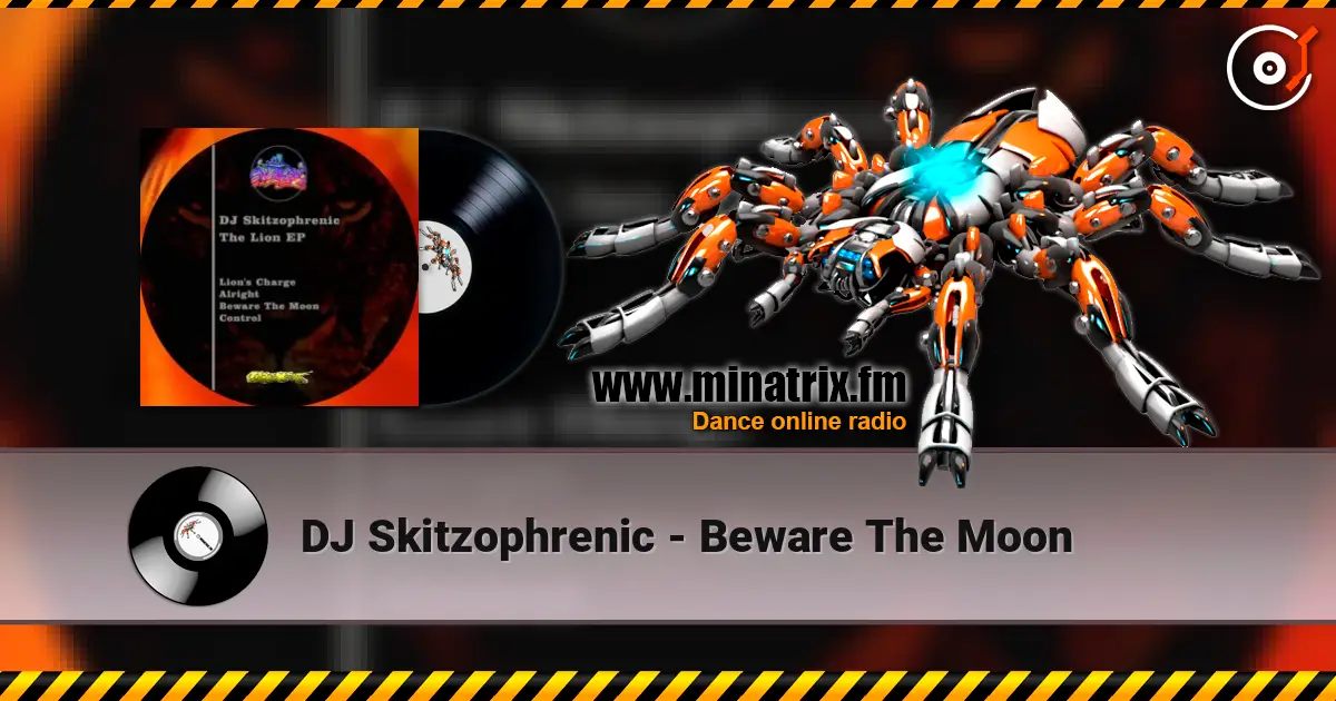 DJ Skitzophrenic - Beware The Moon слушать онлайн в высоком качестве | Minatrix.FM