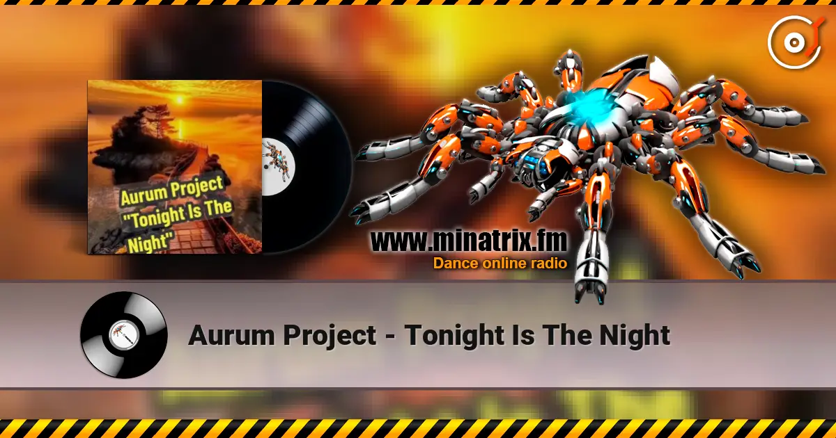 Aurum Project - Tonight Is The Night слушать онлайн в высоком качестве | Minatrix.FM