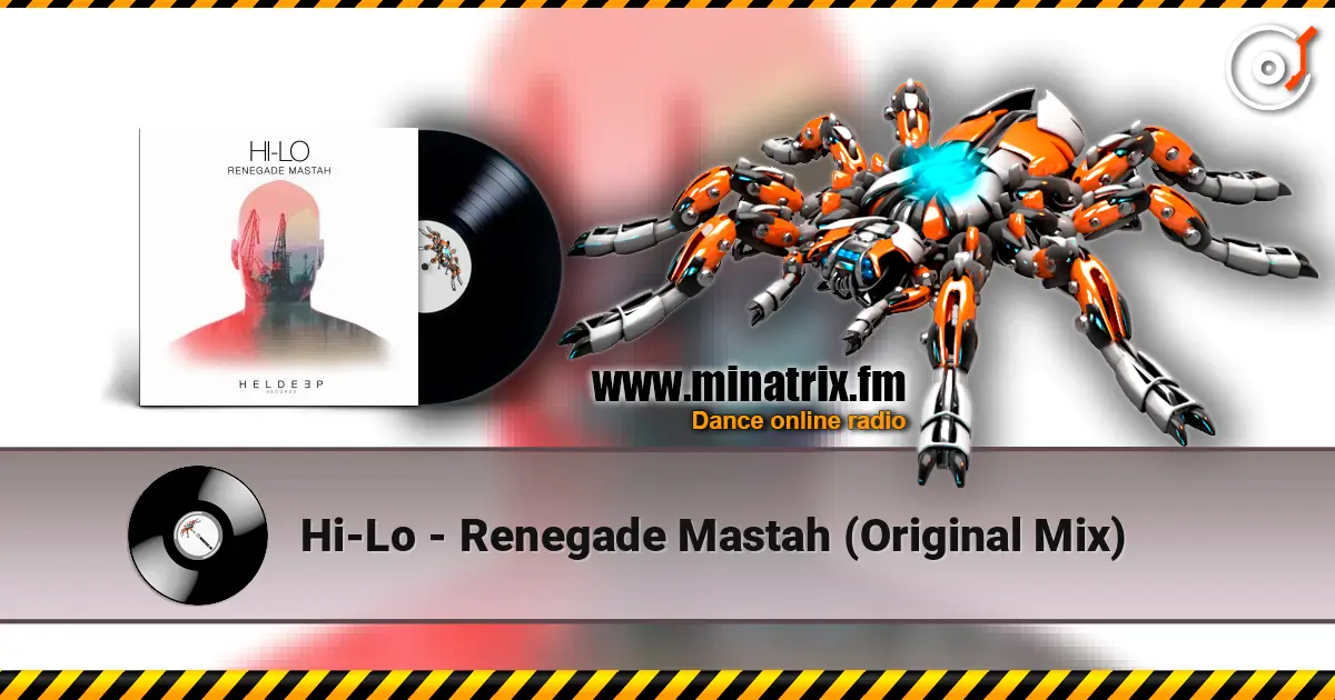 Hi-Lo - Renegade Mastah (Original Mix) escuchar en línea en alta calidad | Minatrix.FM