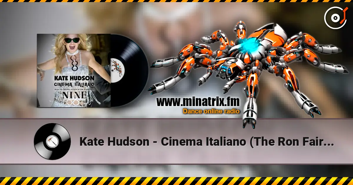 Kate Hudson - Cinema Italiano (The Ron Fair Remix) escuchar en línea en alta calidad | Minatrix.FM