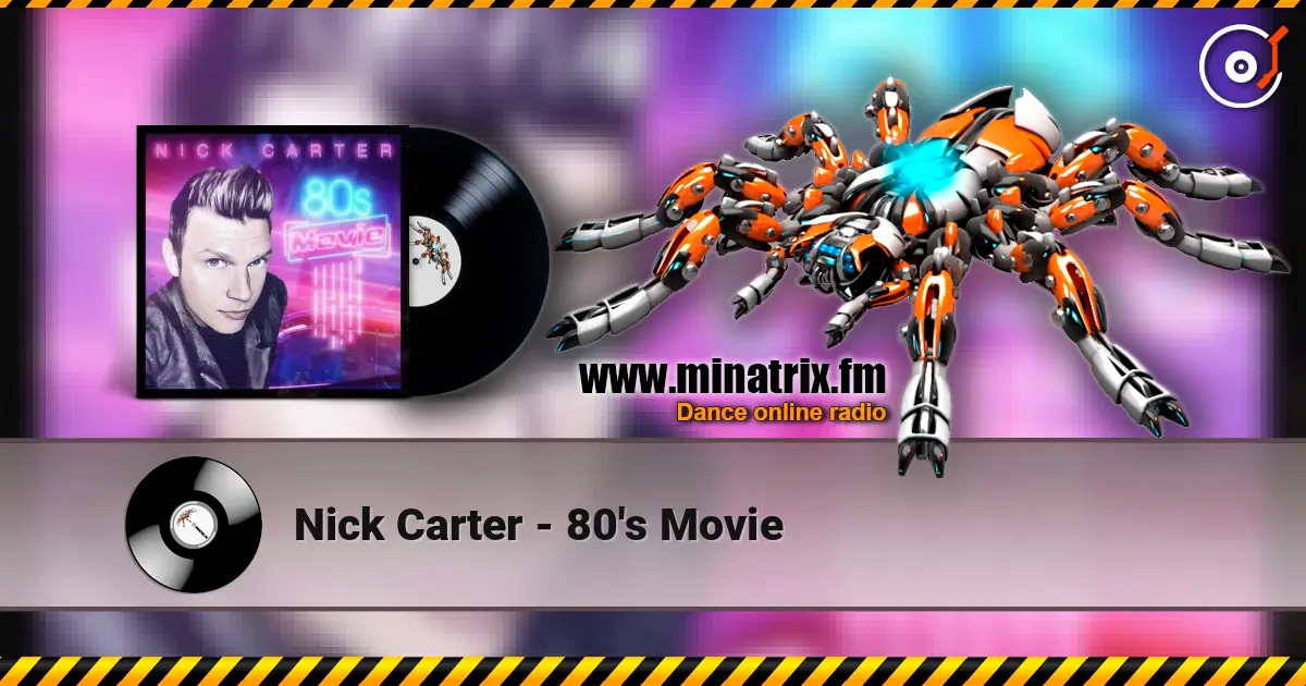 Nick Carter - 80's Movie escuchar en línea en alta calidad | Minatrix.FM