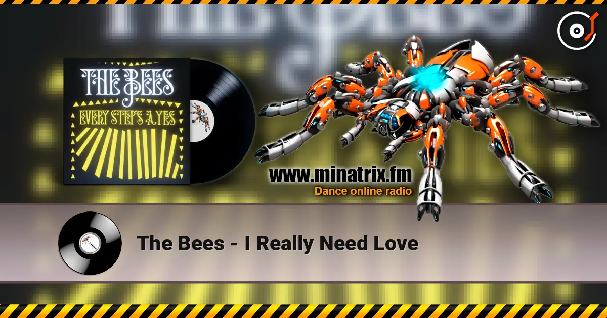 The Bees - I Really Need Love escuchar en línea en alta calidad | Minatrix.FM