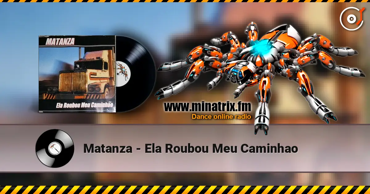 Matanza - Ela Roubou Meu Caminhao слушать онлайн в высоком качестве | Minatrix.FM