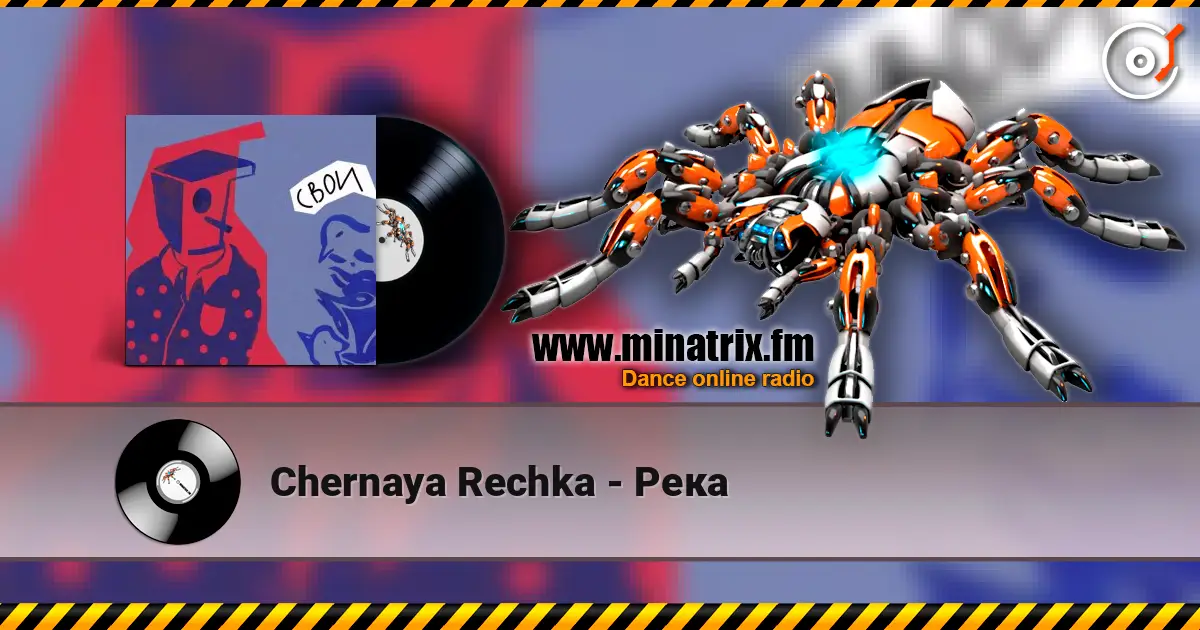 Chernaya Rechka - Река écouter en ligne en haute qualité | Minatrix.FM