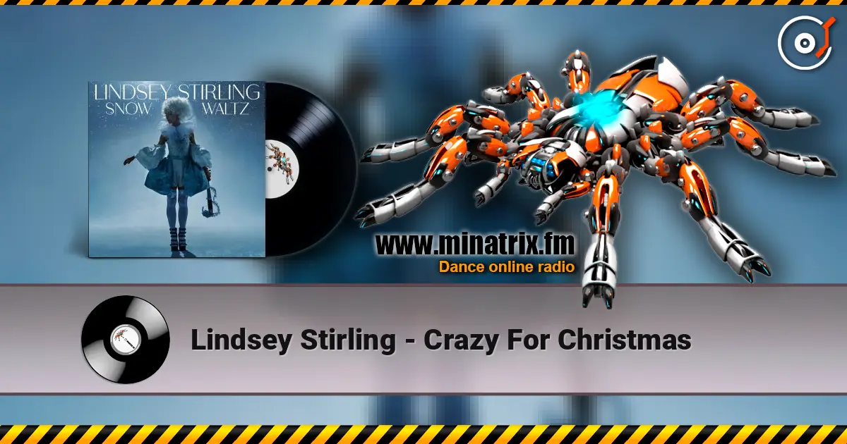 Lindsey Stirling - Crazy For Christmas escuchar en línea en alta calidad | Minatrix.FM
