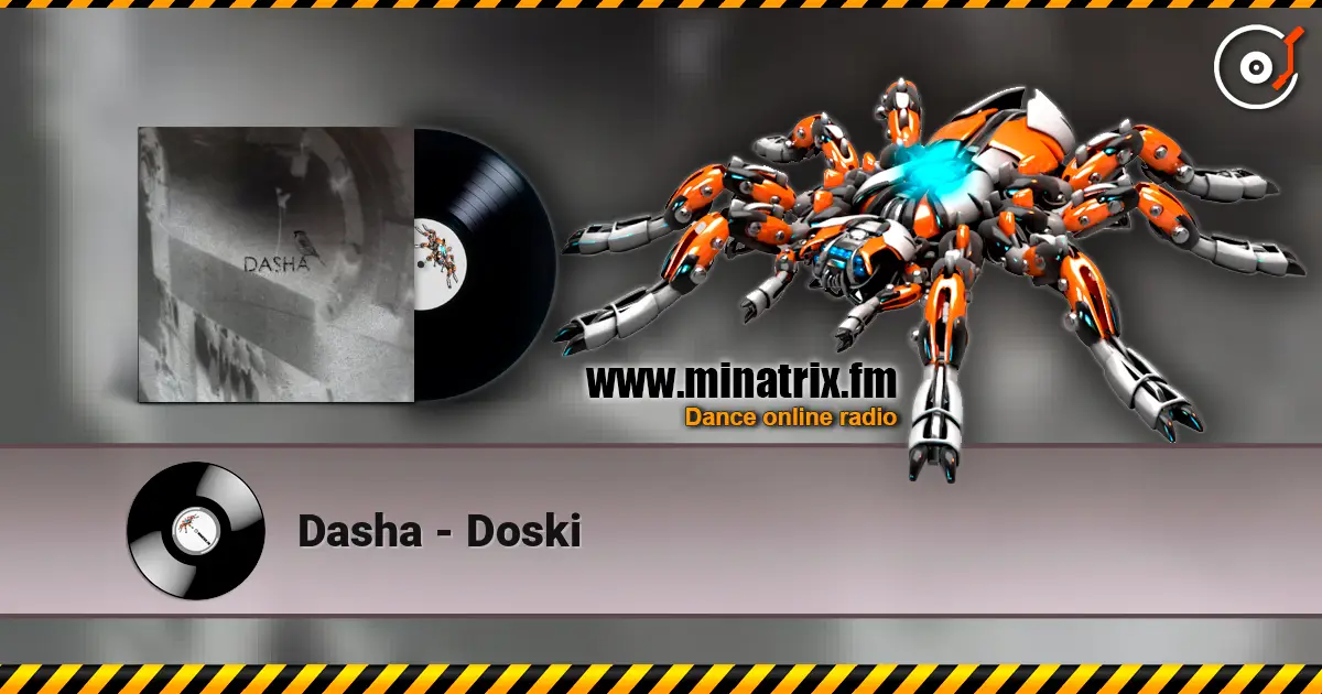 Dasha - Doski online in hoher Qualität hören | Minatrix.FM