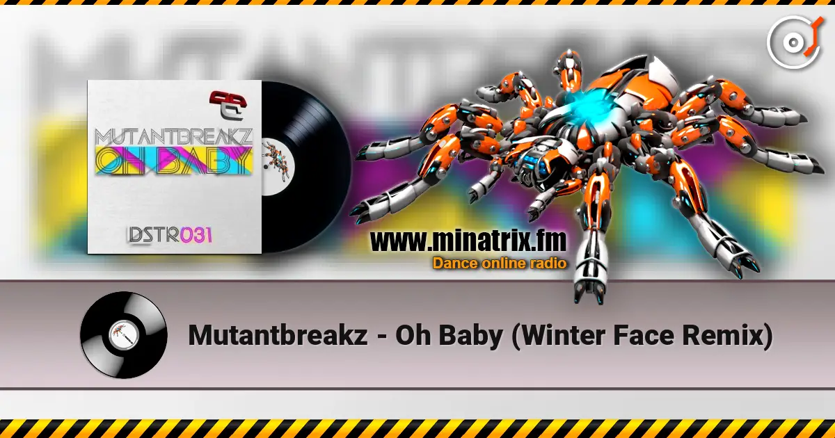 Mutantbreakz - Oh Baby (Winter Face Remix) online in hoher Qualität hören | Minatrix.FM