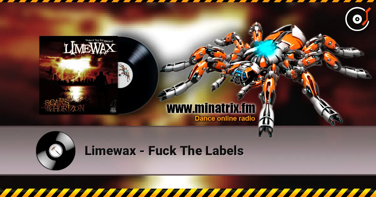 Limewax - Fuck The Labels escuchar en línea en alta calidad | Minatrix.FM