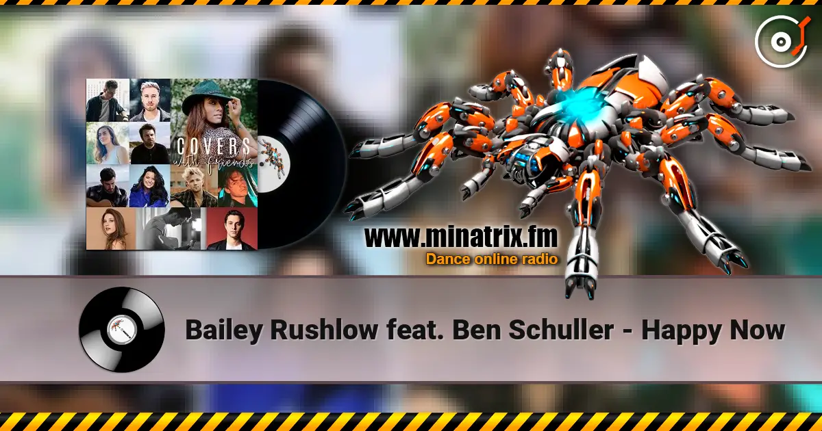 Bailey Rushlow feat. Ben Schuller - Happy Now online in hoher Qualität hören | Minatrix.FM