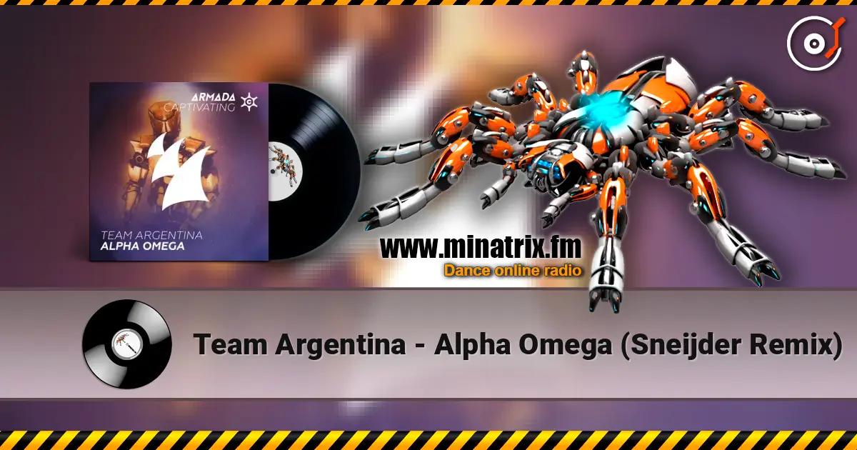 Team Argentina - Alpha Omega (Sneijder Remix) слушать онлайн в высоком качестве | Minatrix.FM