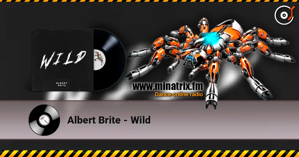 Albert Brite - Wild слушать онлайн в высоком качестве | Minatrix.FM