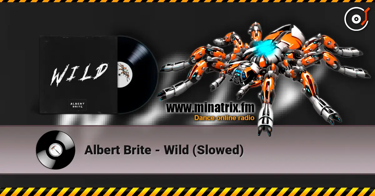Albert Brite - Wild (Slowed) слушать онлайн в высоком качестве | Minatrix.FM