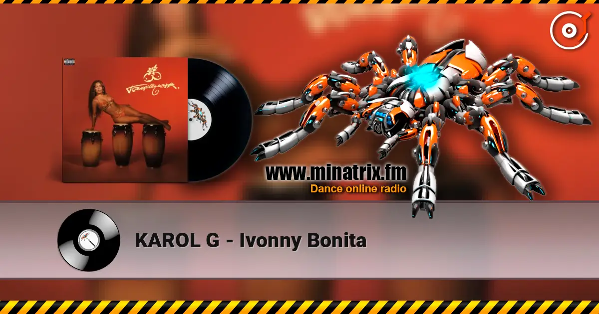 KAROL G - Ivonny Bonita listen online in high quality | Minatrix.FM