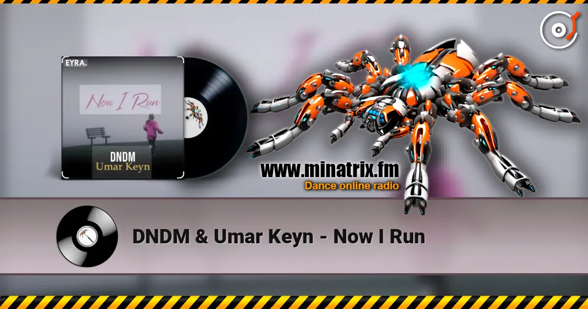 DNDM & Umar Keyn - Now I Run escuchar en línea en alta calidad | Minatrix.FM