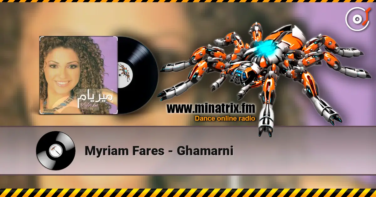 Myriam Fares - Ghamarni слушать онлайн в высоком качестве | Minatrix.FM